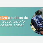 Todo lo que necesitas saber sobre la normativa de sillas de auto en 2025