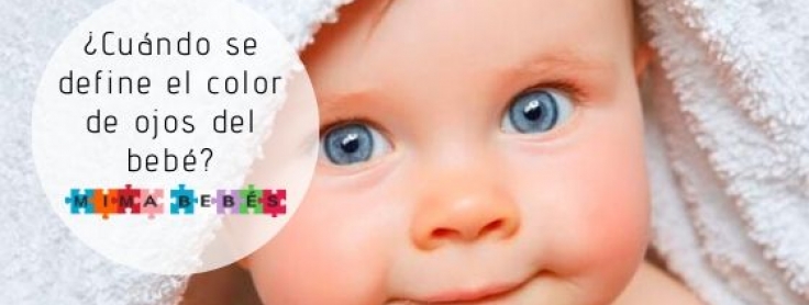 ¿Cuándo se define el color de ojos del bebé? ⋆ Blog de Mima Bebés